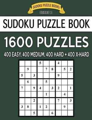 bokomslag Sudoku Puzzle Book, 1,600 Puzzles - 400 EASY, 400 MEDIUM, 400 HARD and 400 EXTRA HARD: Improve Your Game With This Four Level Book