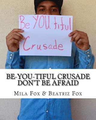 bokomslag Be-YOU-tiful Crusade: Don't Be Afraid