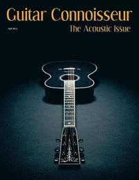 bokomslag Guitar Connoisseur - The Acoustic Issue Fall/Winter 2014