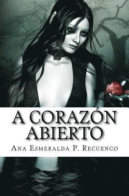Ana Esmeralda P. Recuenco - A corazón abierto, Häftad