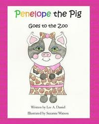 bokomslag Penelope the Pig Goes to the Zoo