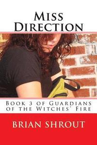 bokomslag Miss Direction: Book 3 of The Guardians of the Witches Fire