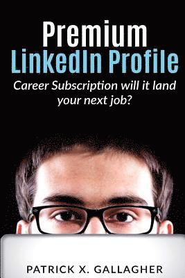 Premium LinkedIn Profile Career Subscription 1