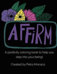 bokomslag Affirm Yourself Coloring Book: Coloring Book with Affirmations