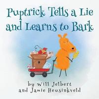 bokomslag Puptrick tells a lie and learns to bark