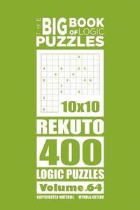 bokomslag Big Book of Logic Puzzles - Rekuto 400 Logic (Volume 64)