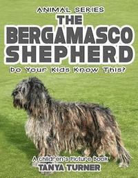 bokomslag THE BERGAMASCO SHEPHERD Do Your Kids Know This?: A Children's Picture Book