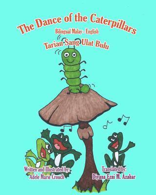 The Dance of the Caterpillars Bilingual Malay English 1