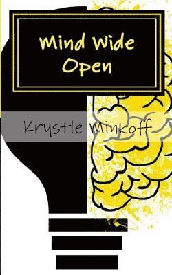 Krystle Minkoff - Mind Wide Open: A collection of poems to soothe the mind, inspire, and enjoy triumphantly!, Häftad