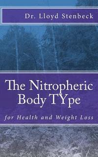 bokomslag The Nitropheric Body TYpe: for Health and Weight Loss