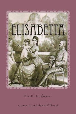 Elisabetta: Scritti ungheresi 1