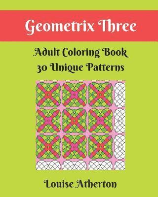 bokomslag Geometrix Three: A Coloring Book for Grownups