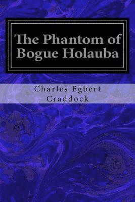 bokomslag The Phantom of Bogue Holauba