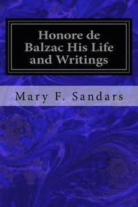 bokomslag Honore de Balzac His Life and Writings