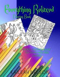 bokomslag Everything Relaxed Coloring Book: Adult coloing book