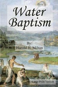 bokomslag Water Baptism: Large Print