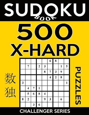 bokomslag Sudoku Book 500 Extra Hard Puzzles: Sudoku Puzzle Book With Only One Level of Difficulty