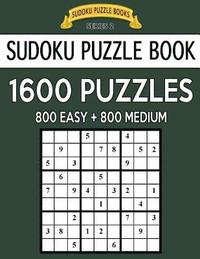 bokomslag Sudoku Puzzle Book, 1,600 Puzzles, 800 EASY and 800 MEDIUM: Improve Your Game With This Two Level BARGAIN SIZE Book