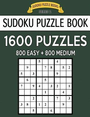 Sudoku Puzzle Books - Sudoku Puzzle Book, 1,600 Puzzles, 800 EASY and 800 MEDIUM: Improve Your Game With This Two Level BARGAIN SIZE Book, Häftad