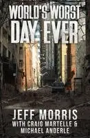 Jeff Morris, Craig Martelle - World's Worst Day Ever, Häftad. Tillgänglighet: Lägg i varukorg