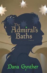 bokomslag The Admiral's Baths