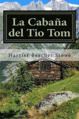 La Cabaña del Tio Tom (Spanish) Edition 1