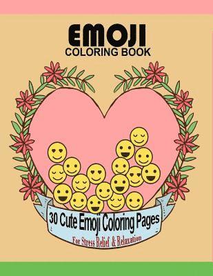 bokomslag Emoji Coloring Book: 30 Cute Emoji Coloring Pages For Stress Relief & Relaxation Large 8.5" x 11" Big Book
