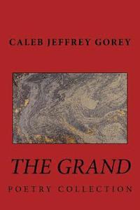 bokomslag The Grand: Poetry Collection