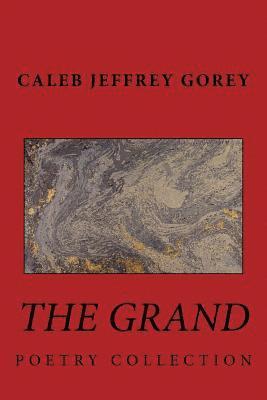 The Grand: Poetry Collection 1