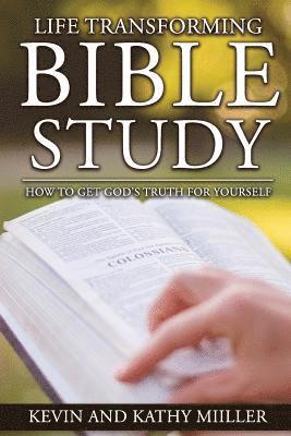 bokomslag Life Transforming Bible Study: How to Get God's Truth for Yourself