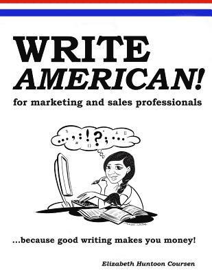 bokomslag Write AMERICAN! for Marketing and Sales Professionals: India edition