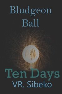 bokomslag Bludgeon Ball 2: Ten Days