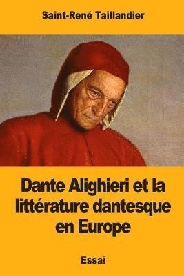 Dante Alighieri et la littérature dantesque en Europe 1