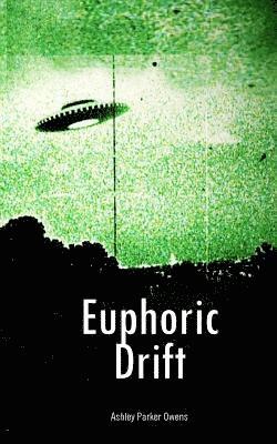 Ashley Parker Owens - Euphoric Drift, Häftad