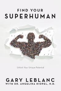 bokomslag Find Your SuperHuman: Unlock Your Unique Potential