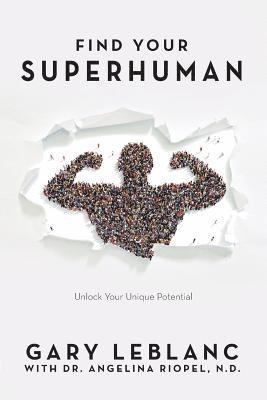 bokomslag Find Your SuperHuman: Unlock Your Unique Potential