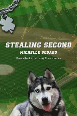 Stealing Second: 2nd book of the Lucky Charms series 1