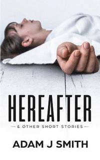 bokomslag Hereafter & Other Short Stories