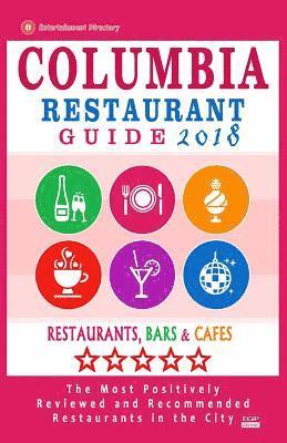 Columbia Restaurant Guide 2018: Best Rated Restaurants in Columbia, South Carolina - 500 Restaurants, Bars and Cafés recommended for Visitors, 2018 1