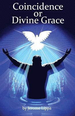 Coincidence or Divine Grace 1