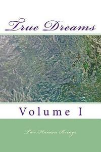 bokomslag True Dreams: Volume I