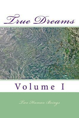 True Dreams: Volume I 1