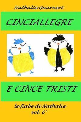 Cinciallegre e Cince Tristi: Le fiabe di Nathalie vol. 6°