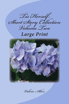 'Tis Herself: Short Story Collection Volume Two: Large Print 1