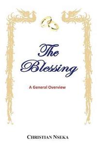bokomslag The Blessing: A General Overview