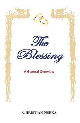 bokomslag The Blessing: A General Overview