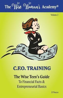 The Wise Teen's Guide to Financial Facts & Entrepreneurial Basics 1