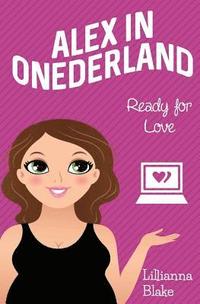 bokomslag Ready for Love (Alex in Onederland, Book 6)