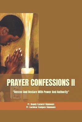 bokomslag Prayer Confessions II: Decree And Declare With Power And Authority
