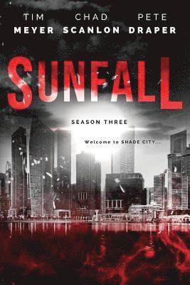 Chad Scanlon, Pete Draper - Sunfall: Season Three (Episodes 13-18), Häftad